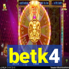 betk4