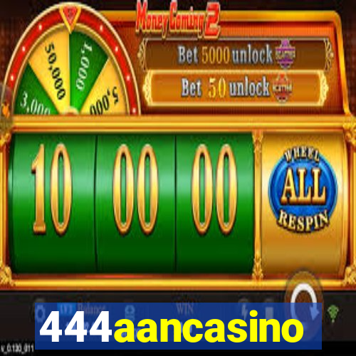 444aancasino