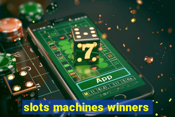 slots machines winners