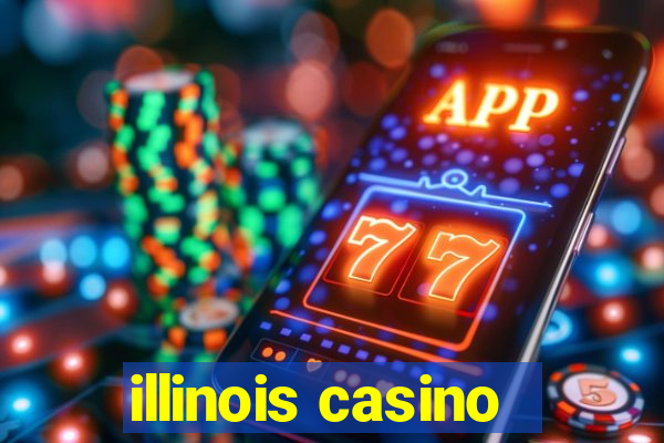 illinois casino