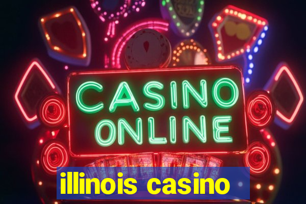 illinois casino