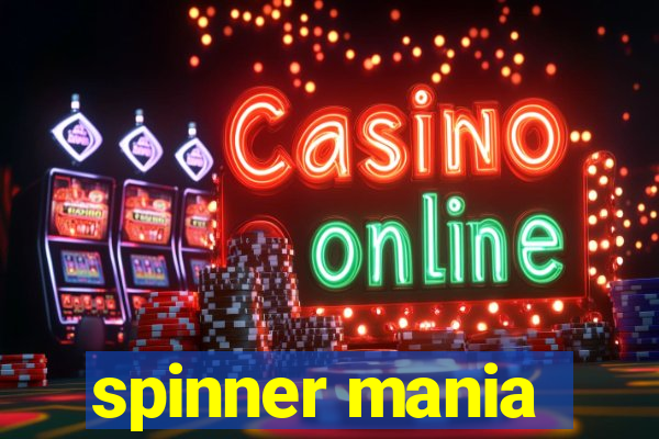 spinner mania