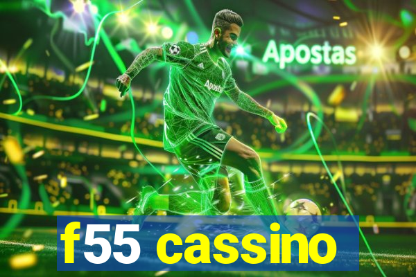 f55 cassino