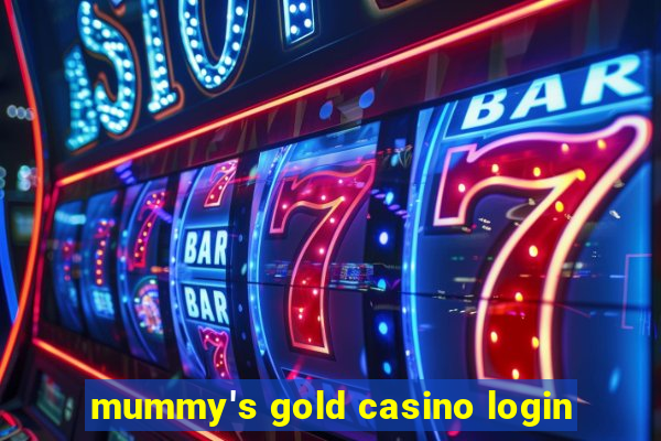 mummy's gold casino login