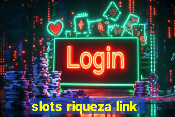 slots riqueza link