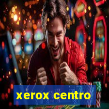 xerox centro