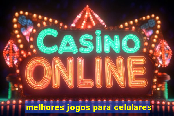 melhores jogos para celulares