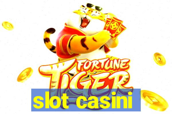 slot casini