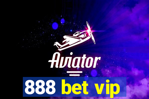 888 bet vip