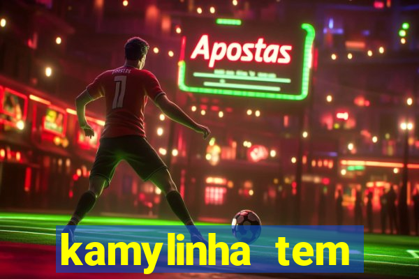 kamylinha tem quantos anos