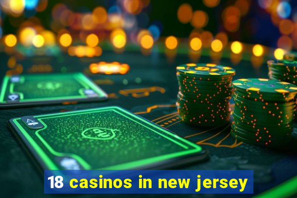 18 casinos in new jersey