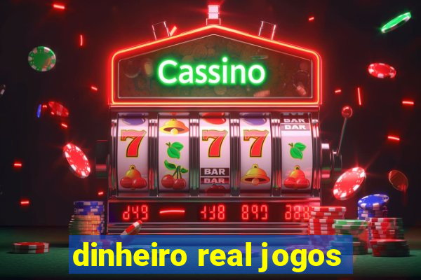 dinheiro real jogos