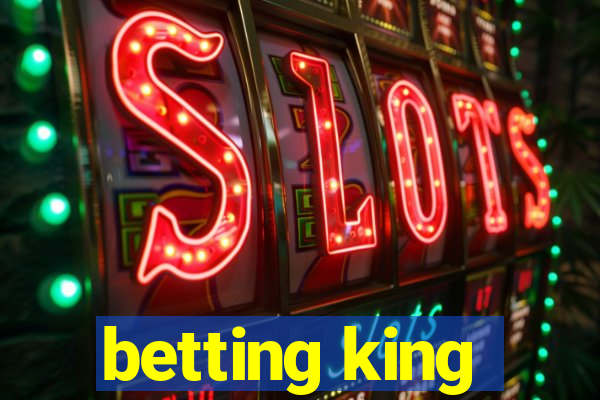 betting king