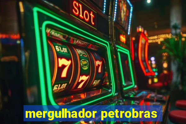 mergulhador petrobras