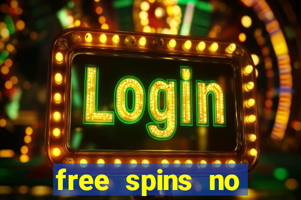 free spins no deposit win real money uk