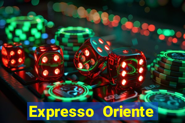 Expresso Oriente rota atual