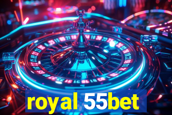 royal 55bet