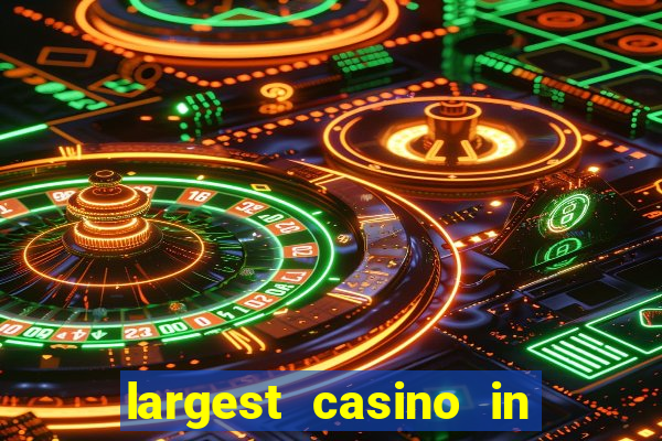 largest casino in the united states