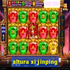 altura xi jinping