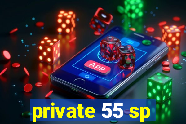 private 55 sp