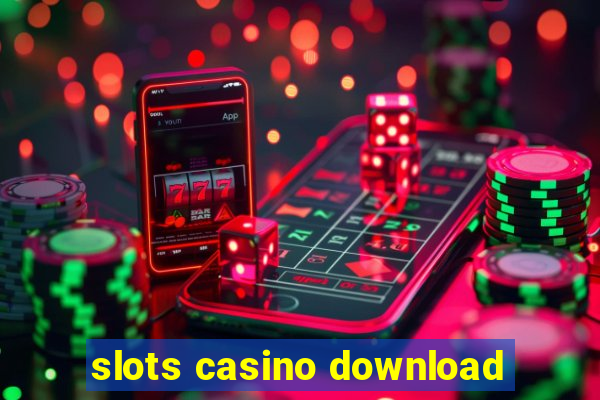 slots casino download