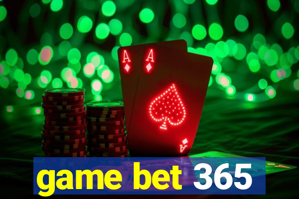 game bet 365