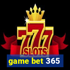 game bet 365