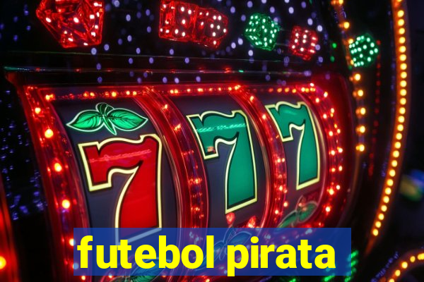 futebol pirata