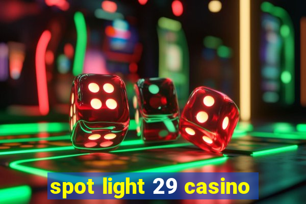 spot light 29 casino