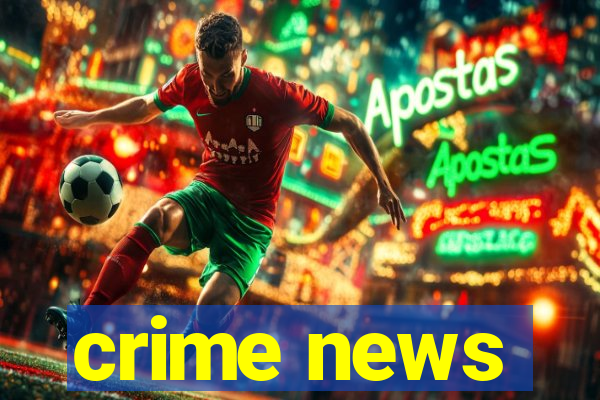 crime news