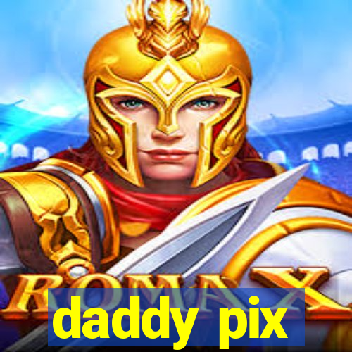 daddy pix