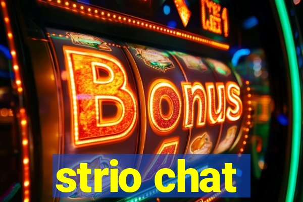 strio chat