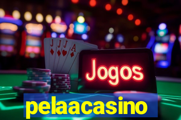 pelaacasino