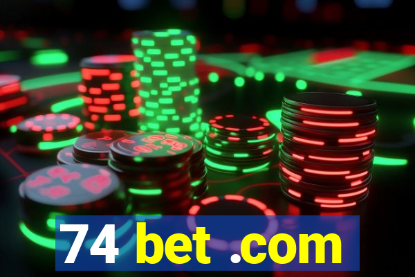 74 bet .com