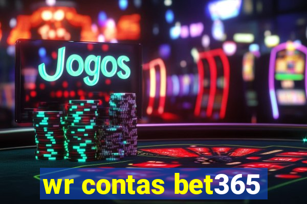 wr contas bet365