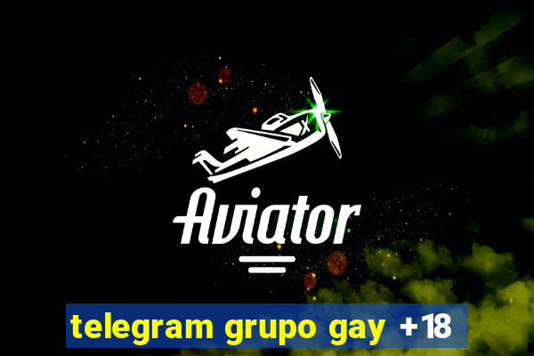 telegram grupo gay +18