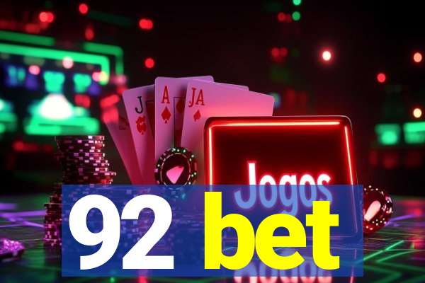 92 bet