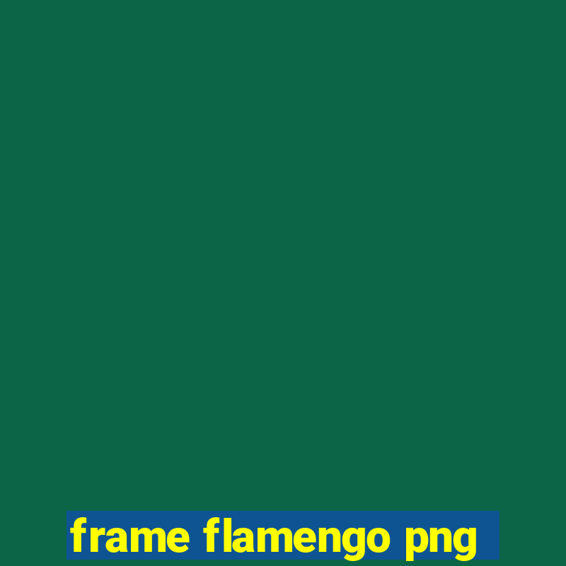 frame flamengo png