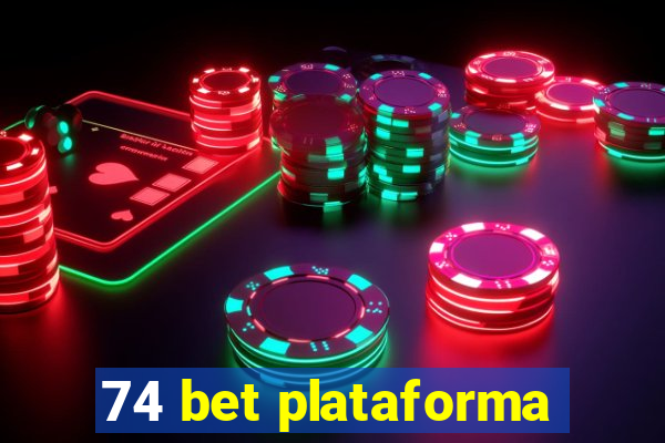 74 bet plataforma