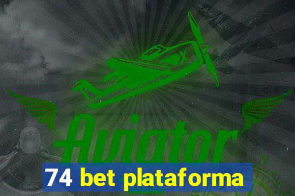 74 bet plataforma