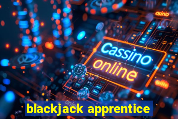 blackjack apprentice