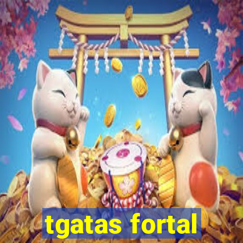 tgatas fortal