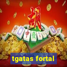 tgatas fortal