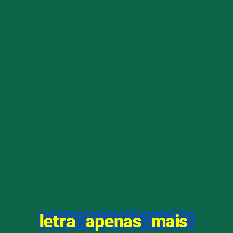 letra apenas mais uma de amor lulu santos