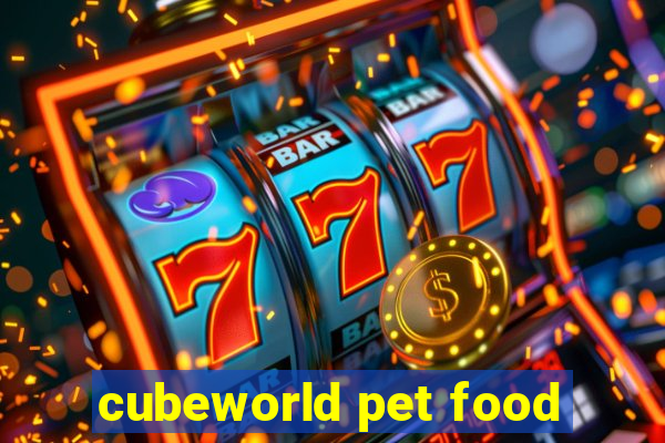 cubeworld pet food