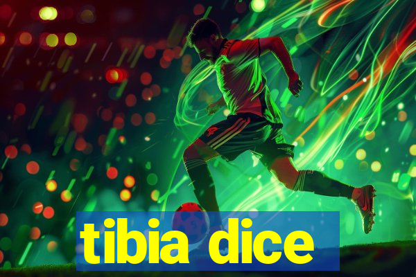 tibia dice