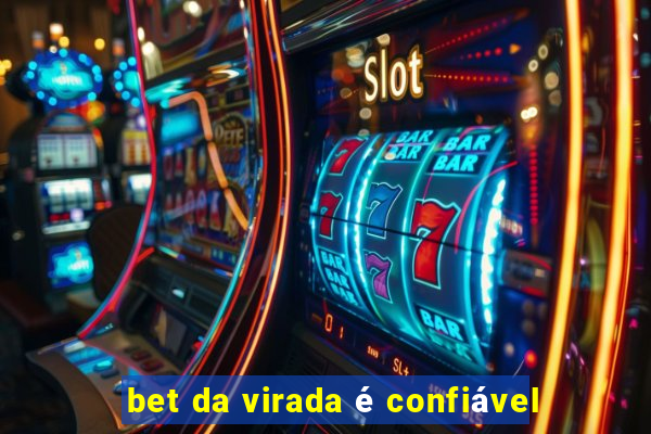 bet da virada é confiável