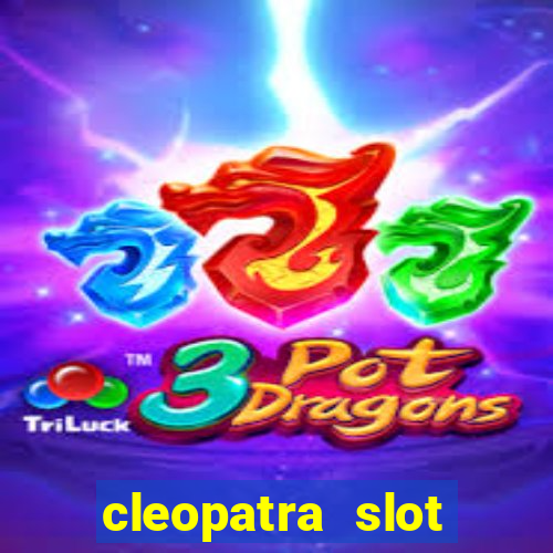 cleopatra slot machine game