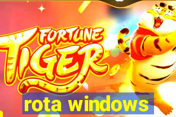 rota windows