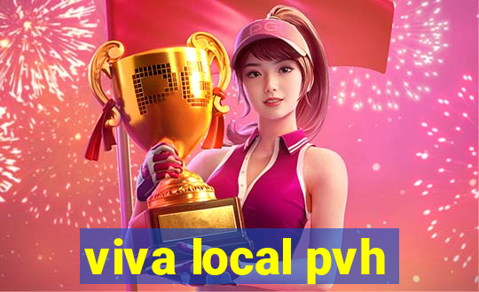 viva local pvh